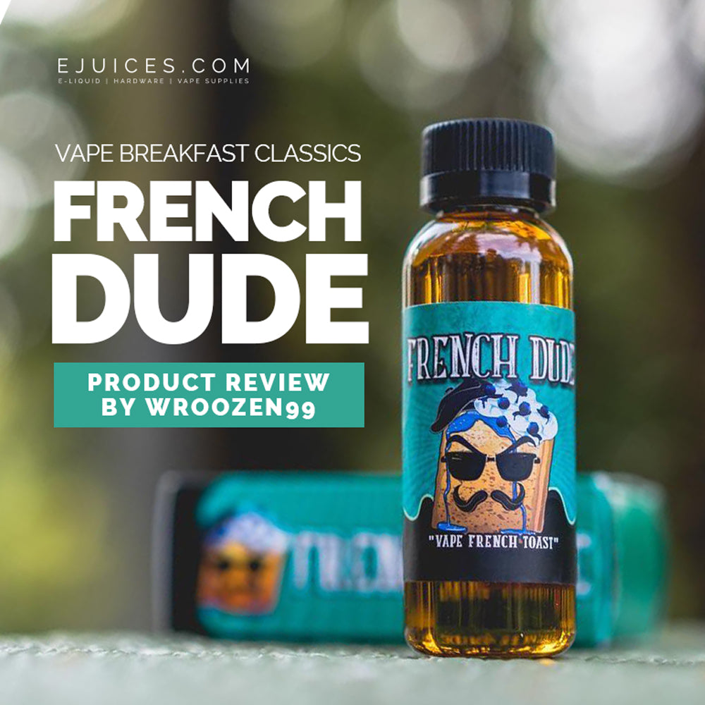 Vape Breakfast Classics: French Dude Review